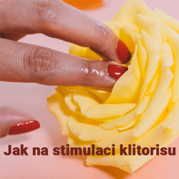 Jak na správné dráždění či stimulaci klitorisu?